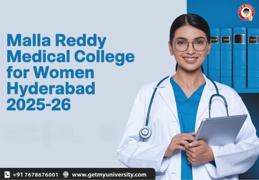 Malla Reddy Medical College for Women Hyderabad 2025-26: Admission, Fees, Cutoff